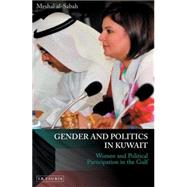Gender and Politics in Kuwait Women and Political Participation in the Gulf