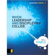 When Leadership And Discipleship Collide