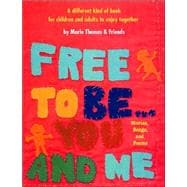 Free To Be...you And Me (The Original Classic Edition)