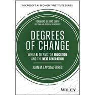 Degrees of Change What AI Means for Education and the Next Generation,9781394413065