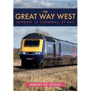 The Great Way West: London to Cornwall by Rail