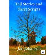 Tall Stories and Short Scripts