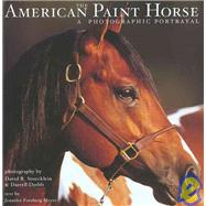 The American Paint Horse; A Photographic Portrayal