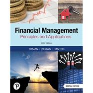 Financial Management: Principles & Applications [Rental Edition]