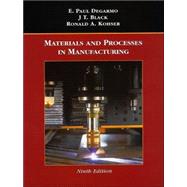 Materials and Processes in Manufacturing, 9th Edition