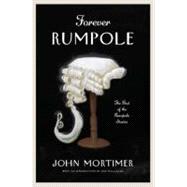 Forever Rumpole The Best of the Rumpole Stories