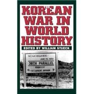 The Korean War in World History