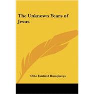 The Unknown Years of Jesus
