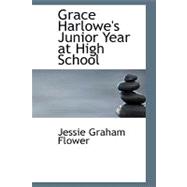 Grace Harlowe's Junior Year at High School : Or Fast Friends in the Sororities