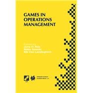 Games in Operations Management: IFIP TC5/WG5.7 Fourth International Workshop of the Special Interest Group on Integrated Production Management Systems and the European Group of Unive