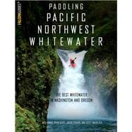 Paddling Pacific Northwest Whitewater