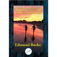 A Philosophical Inquiry Into the Origin of Our Ideas of the Sublime and Beautiful