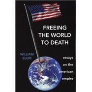 Freeing The World To Death