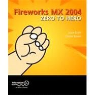 Macromedia Fireworks Mx 2004: Zero to Hero