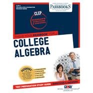 College Algebra (CLEP-6) Passbooks Study Guide