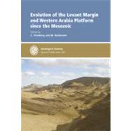 Evolution of the Levant Margin and Western Arabia Platform Since the Mesozoic