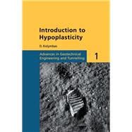 INTRODUCTION TO HYPOPLASTICITY: Advances in Geotechnical Engineering and Tunnelling 1