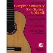 Complete Sonatas of Sor, Giuliani, and Diabelli Sonatas