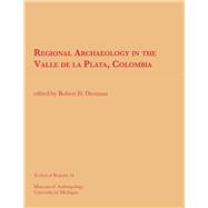 Regional Archaeology in the Valle De LA Plata, Colombia