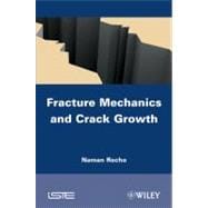 Fracture Mechanics and Crack Growth