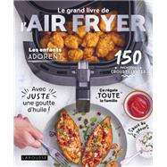 Le grand livre de l'AIR FRYER
