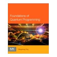 Foundations of Quantum Programming