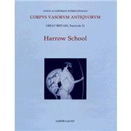 Corpus Vasorum Antiquorum  Great Britain, Fascicule 21, Harrow School