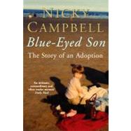 Blue-Eyed Son; The Story of an Adoption