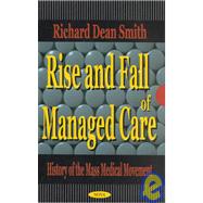The Rise and Fall of Managed Care: History of the Mass Medical Movement