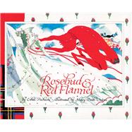 Rosebud and Red Flannel,9781608933068