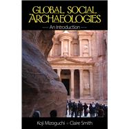 Global Social Archaeologies: An Introduction