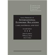 Cases, Materials, and Texts on Legal Problems of International Economic Relations(American Casebook Series)