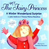 The Very Fairy Princess: A Winter Wonderland Surprise