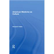 American Medicine As Culture