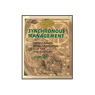 Synchronous Management Vol. 1 : Profit-Based Manufacturing for the 21st Century
