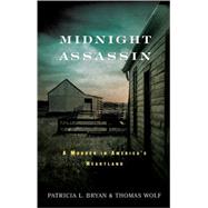 Midnight Assassin : A Murder in America's Heartland
