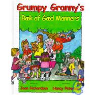 Grumpy Granny Grumble's Book of Manners