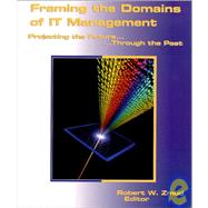 Framing the Domains of It Management: Projecting the Future...Through the Past