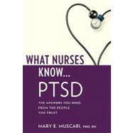 What Nurses Know ... PTSD