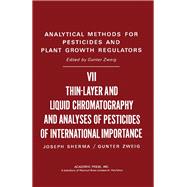 Analytical Methods for Pesticides, Plant Growth Regulators and Food Additives: Thin-Layer and Liquid Chromatography and Analysis of Pesticides