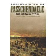 Passchendaele; The Untold Story; Second Edition