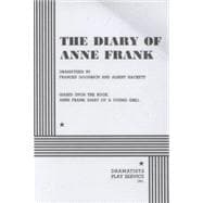 The Diary of Anne Frank (Goodrich, Hackett) - Acting Edition