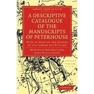 A Descriptive Catalogue of the Manuscripts in the Library of Peterhouse