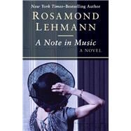 A Note in Music A Novel