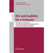 HCI and Usability for E-Inclusion : 5th Symposium of the Workgroup Human-Computer Interaction and Usability Engineering of the Austrian Computer Society, USAB 2009, Linz, Austria, November 9-10, 2009, Proceedings