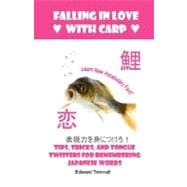 Falling in Love with Carp : Tips, Tricks, and Tongue Twisters for Remembering Japanese Words