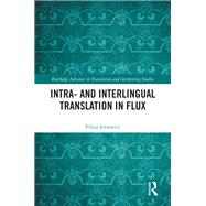 Intra- and Interlingual Translation in Flux