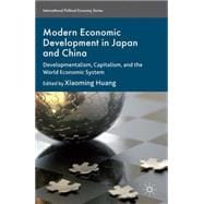 Modern Economic Development in Japan and China Developmentalism, Capitalism, and the World Economic System