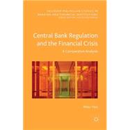 Central Bank Regulation and the Financial Crisis A Comparative Analysis