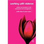 Working with Violence Policies and Practices in Risk Assessment and Management